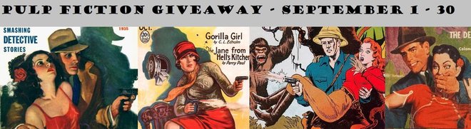 Pulp Fiction Giveaway : hardboiled crime, action-adventure, espionage, and all kinds of thrillers. Free through September 30